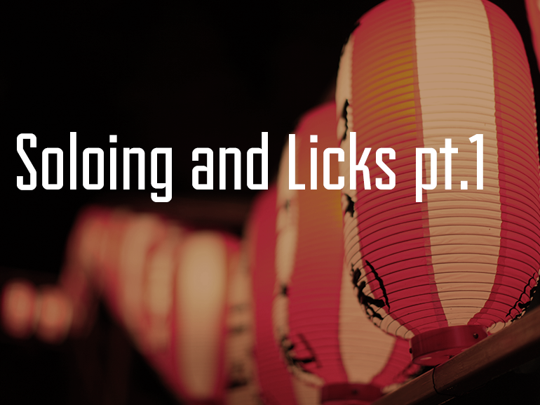 Soloing and Licks pt. 1