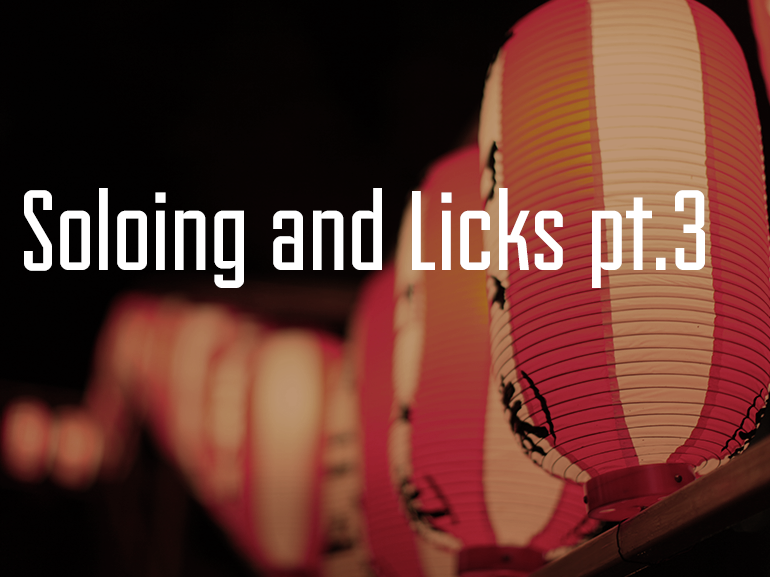 Soloing and Licks pt. 3
